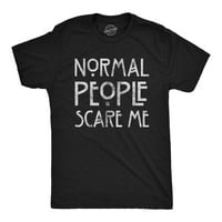 Muški normalni ljudi me plaše majicu smiješne introvertne sarkastične sarkazme šale Tee - XL grafičke majice